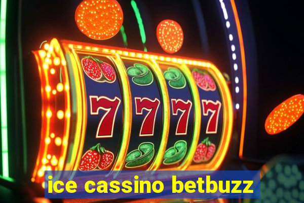 ice cassino betbuzz